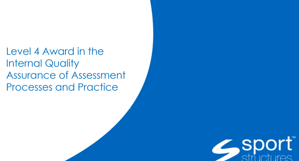 1st4sport Level 4 Award in the Internal Quality Assurance of Assessment Processes and Practice