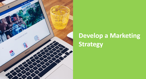 Develop a Marketing Strategy