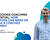 Unlocking Coaching Potential: How Mentors can make or Break a Coaches Journey