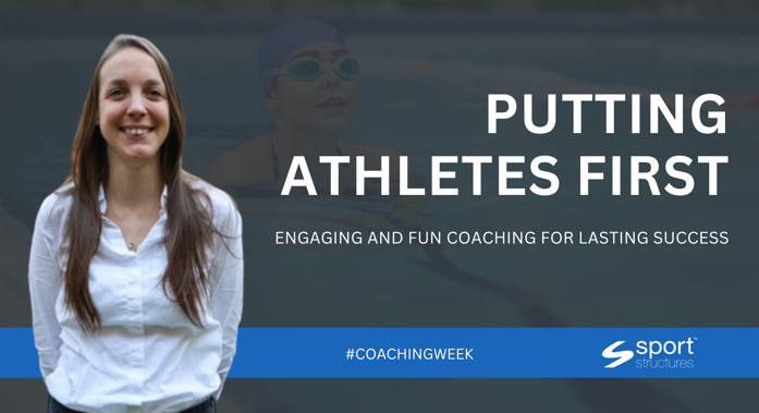 Putting Athletes First: Engaging and Fun Coaching for Lasting success